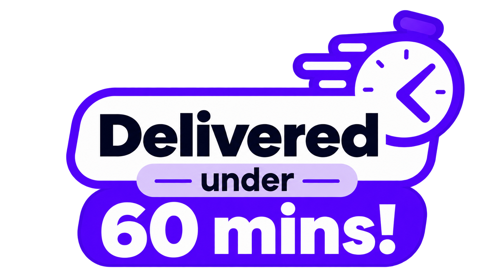 Delivered in under 60 minutes